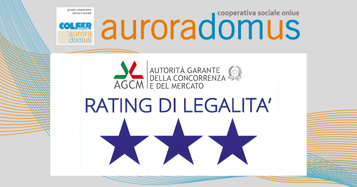 Auroradomus rinnova il Rating di Legalità AGCM: assegnate le tre stelle, il punteggio massimo